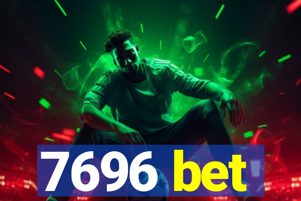 7696 bet