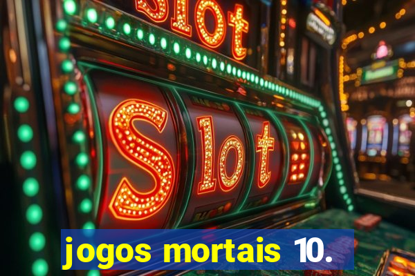 jogos mortais 10.