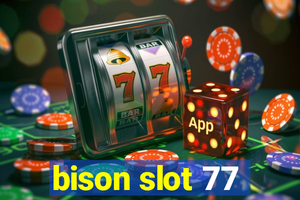 bison slot 77