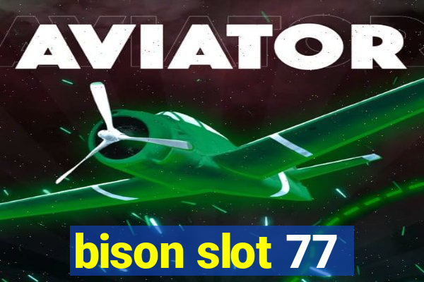 bison slot 77