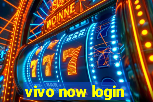 vivo now login