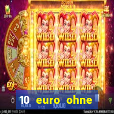 10 euro ohne einzahlung online casino