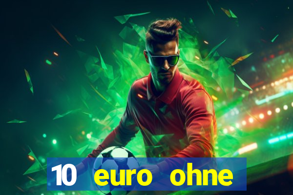 10 euro ohne einzahlung online casino