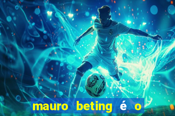 mauro beting é o dono da sportingbet