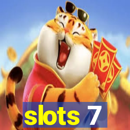 slots 7