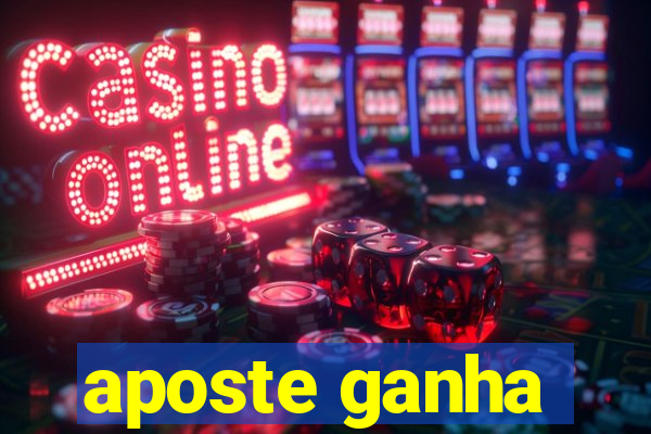 aposte ganha