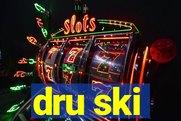 dru ski