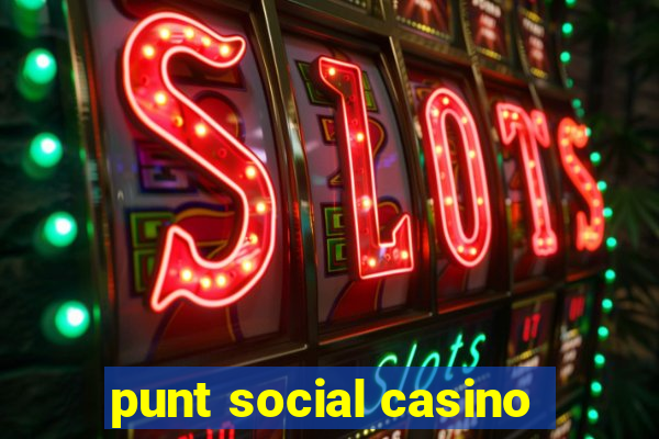 punt social casino