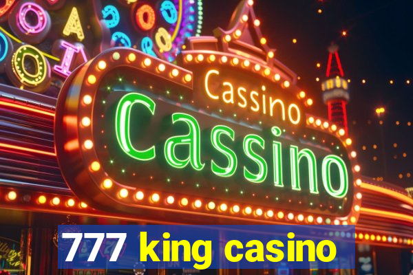 777 king casino