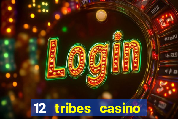 12 tribes casino omak wa