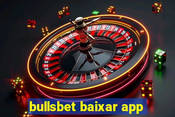 bullsbet baixar app