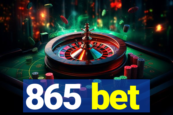 865 bet