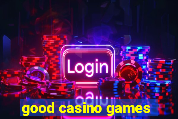 good casino games