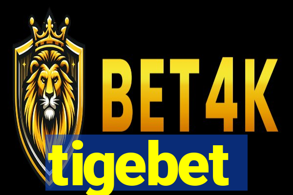 tigebet