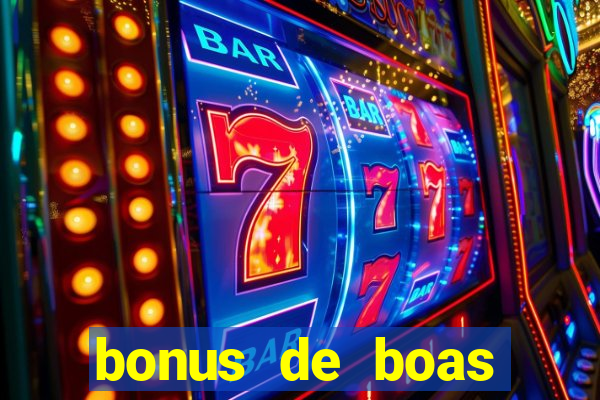 bonus de boas vindas gratis