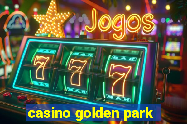 casino golden park