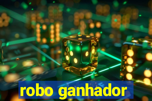 robo ganhador