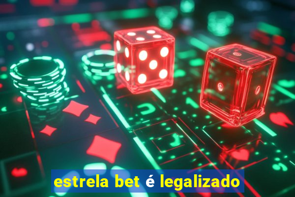 estrela bet é legalizado