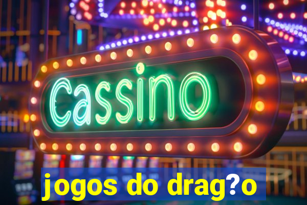 jogos do drag?o