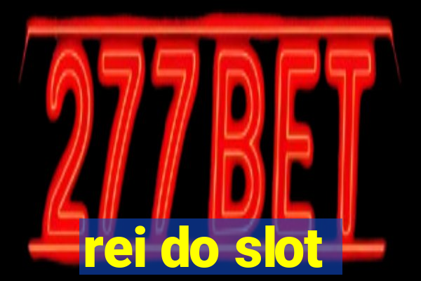 rei do slot