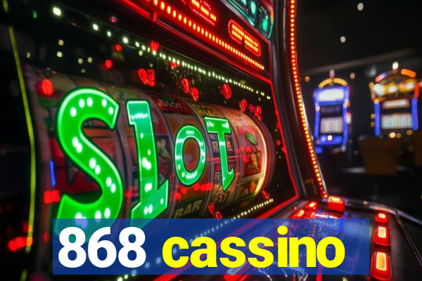 868 cassino