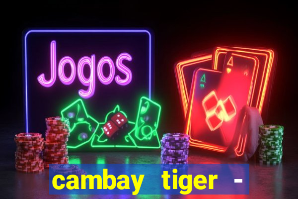 cambay tiger - seafood & meat