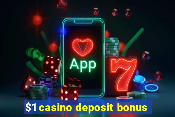 $1 casino deposit bonus