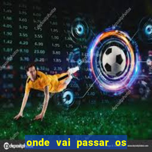 onde vai passar os jogos da champions de hoje