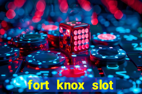 fort knox slot machine review