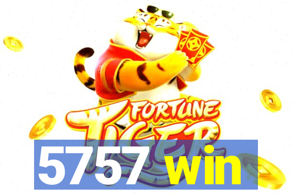 5757 win