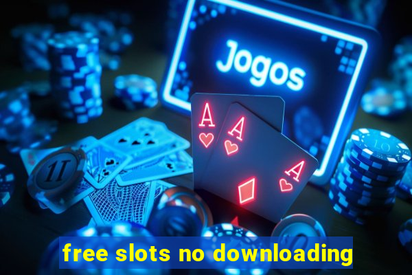 free slots no downloading