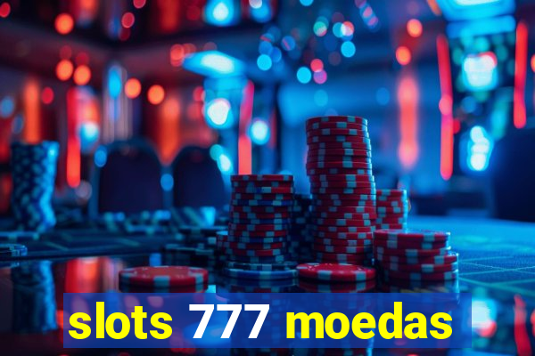 slots 777 moedas