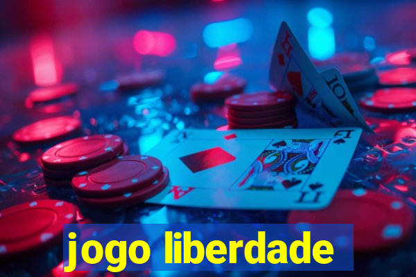 jogo liberdade