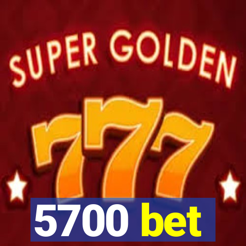 5700 bet