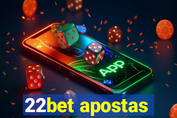 22bet apostas