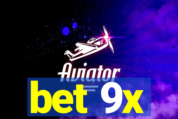 bet 9x