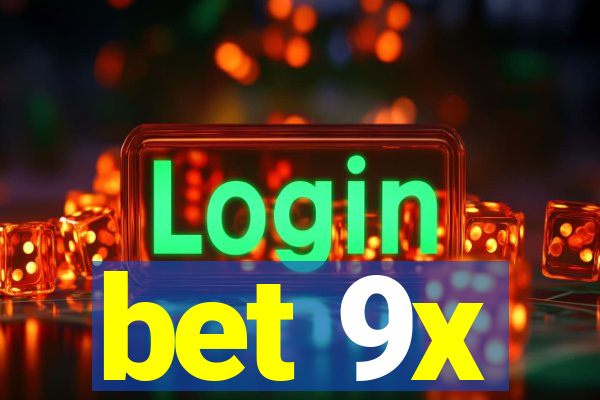 bet 9x