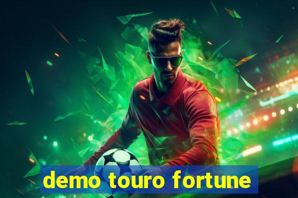 demo touro fortune