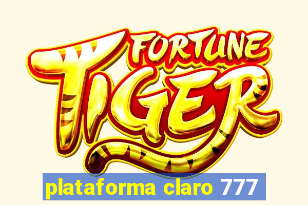 plataforma claro 777