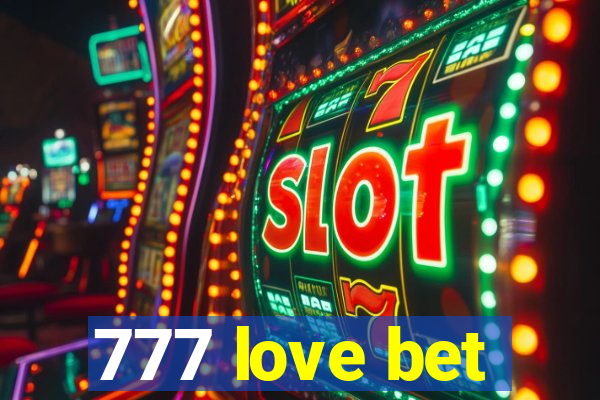 777 love bet