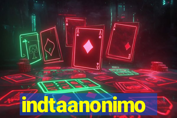 indtaanonimo