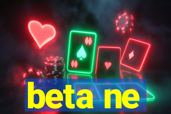 beta ne