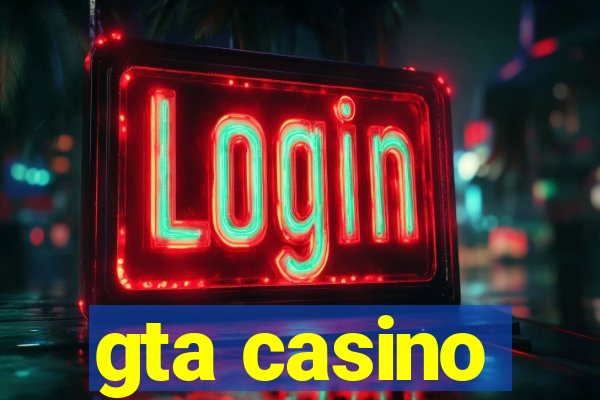 gta casino