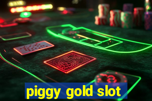 piggy gold slot