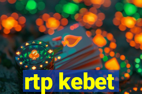 rtp kebet