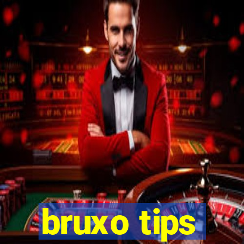 bruxo tips