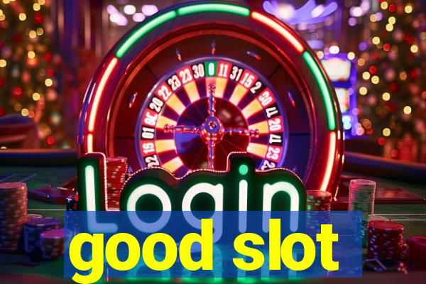 good slot