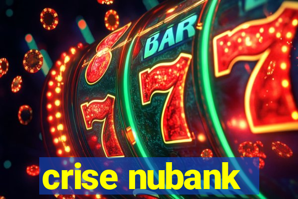 crise nubank