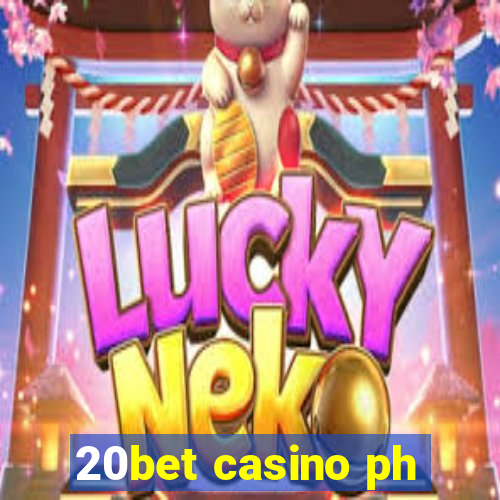 20bet casino ph