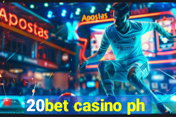 20bet casino ph